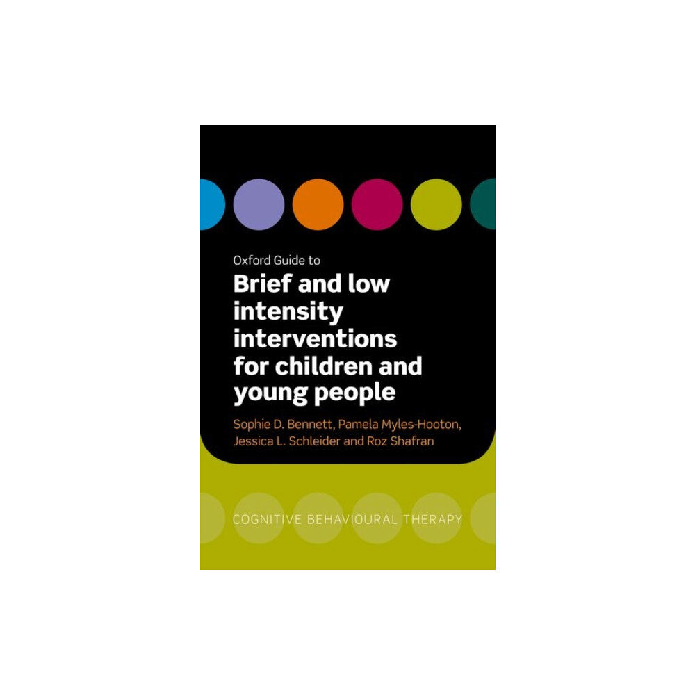Oxford University Press Oxford Guide to Brief and Low Intensity Interventions for Children and Young People (häftad, eng)
