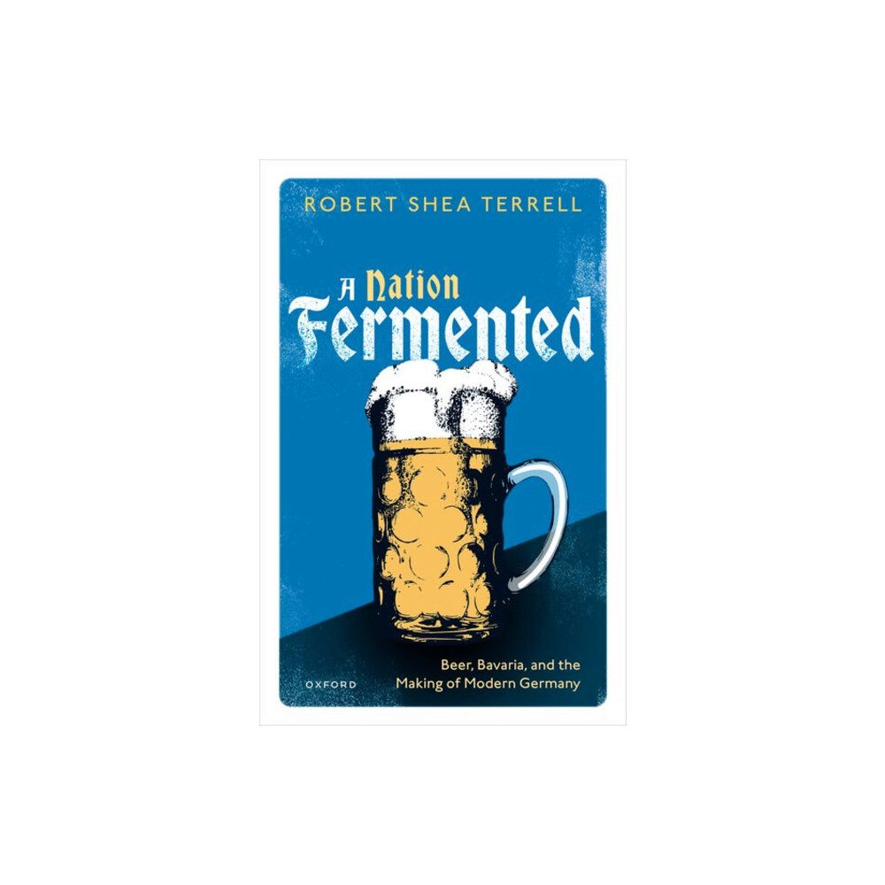 Oxford University Press A Nation Fermented (inbunden, eng)