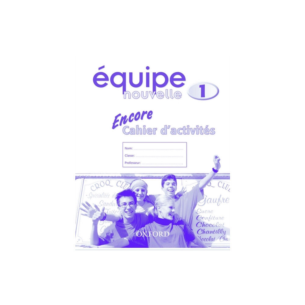 Oxford University Press Equipe nouvelle: Part 1: Encore cahier d'activites (häftad, eng)