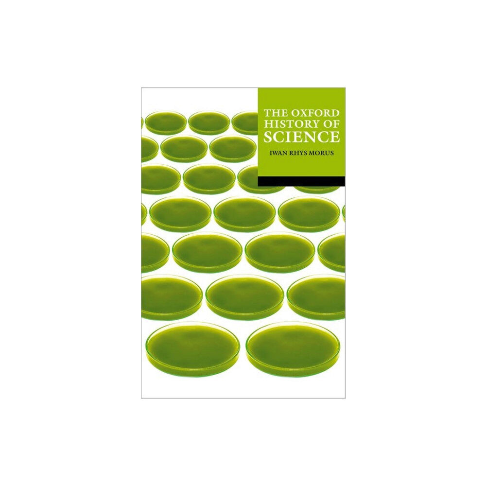 Oxford University Press The Oxford History of Science (häftad, eng)