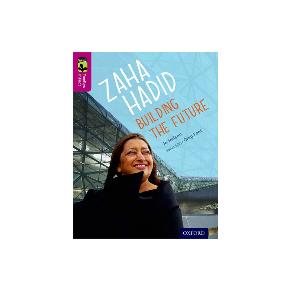 Oxford University Press Oxford Reading Tree TreeTops inFact: Level 10: Zaha Hadid: Building the Future (häftad, eng)
