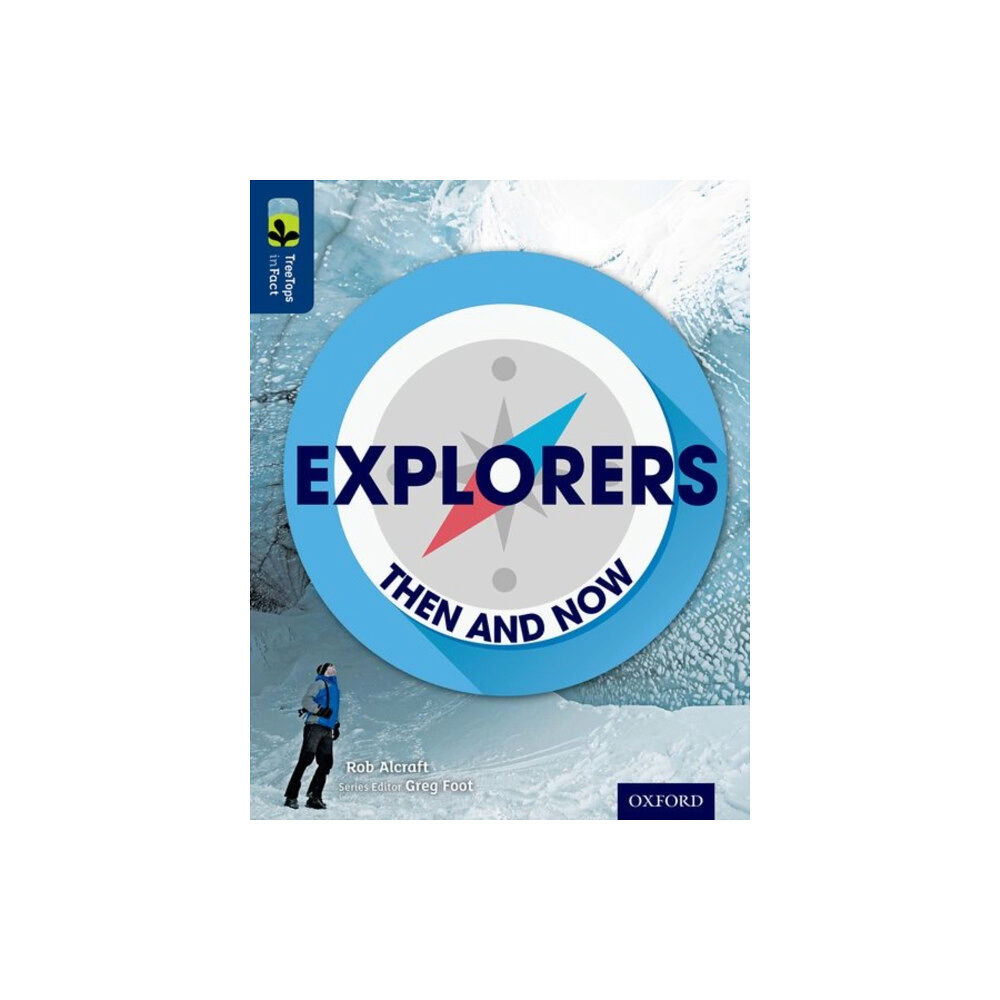 Oxford University Press Oxford Reading Tree TreeTops inFact: Level 14: Explorers: Then and Now (häftad, eng)