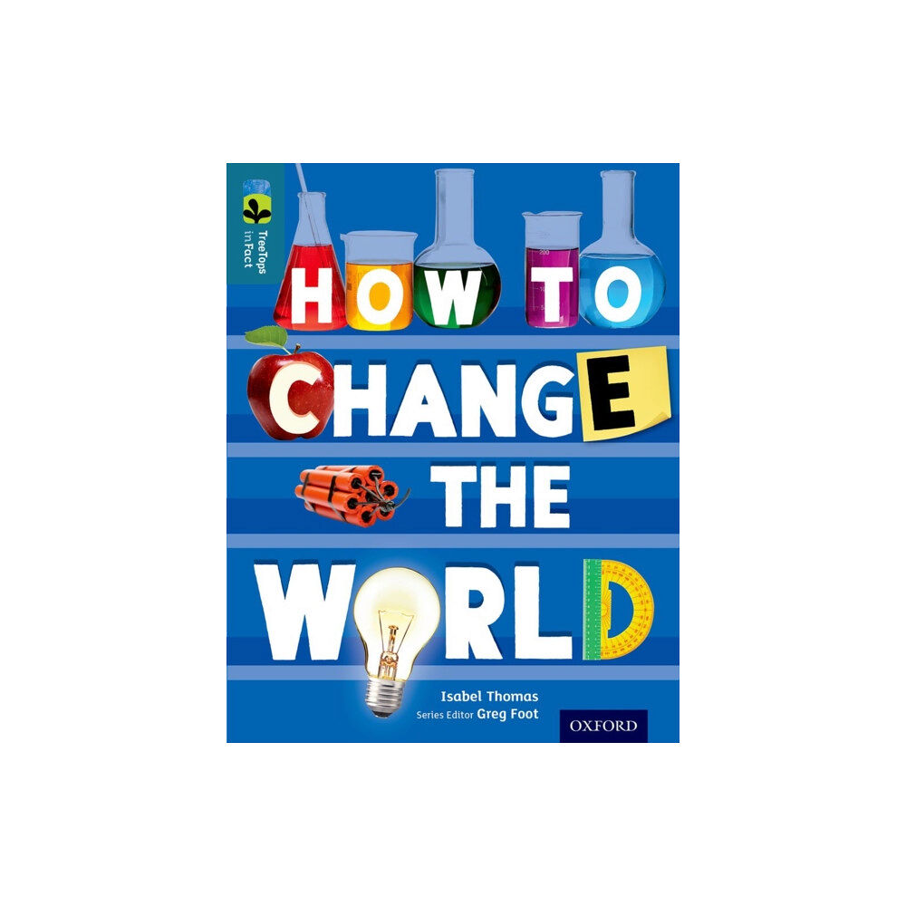 Oxford University Press Oxford Reading Tree TreeTops inFact: Level 19: How To Change the World (häftad, eng)