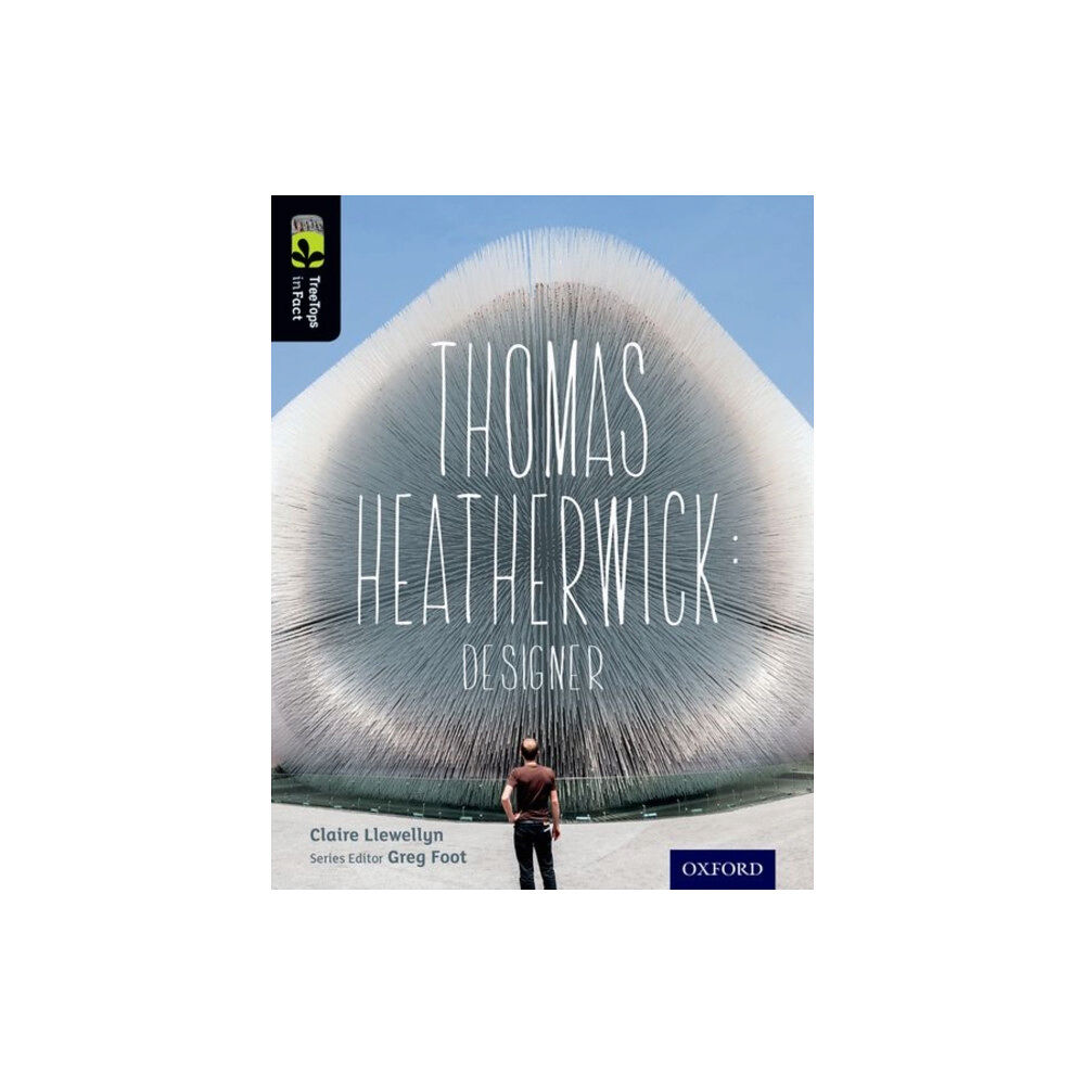 Oxford University Press Oxford Reading Tree TreeTops inFact: Level 20: Thomas Heatherwick (häftad, eng)
