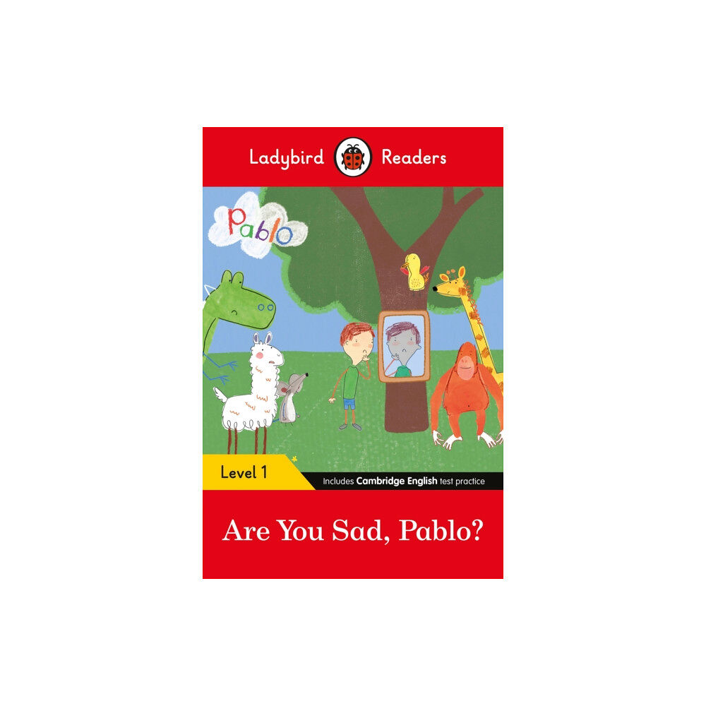 Penguin Random House Children's UK Ladybird Readers Level 1 - Pablo - Are You Sad, Pablo? (ELT Graded Reader) (häftad, eng)