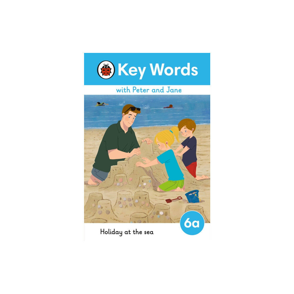 Penguin Random House Children's UK Key Words with Peter and Jane Level 6a – Holiday at the Sea (inbunden, eng)