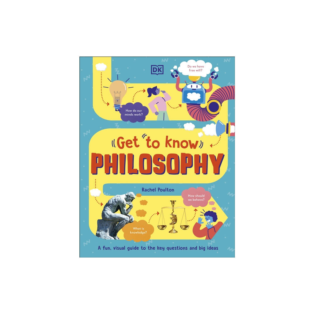 Dorling Kindersley Ltd Get To Know: Philosophy (inbunden, eng)