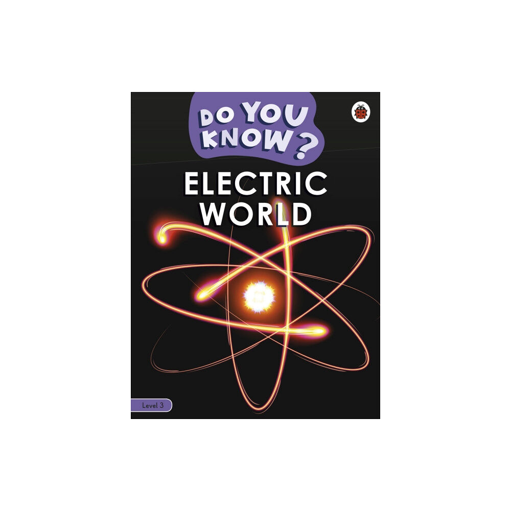 Penguin Random House Children's UK Do You Know? Level 3 – Electric World (häftad, eng)