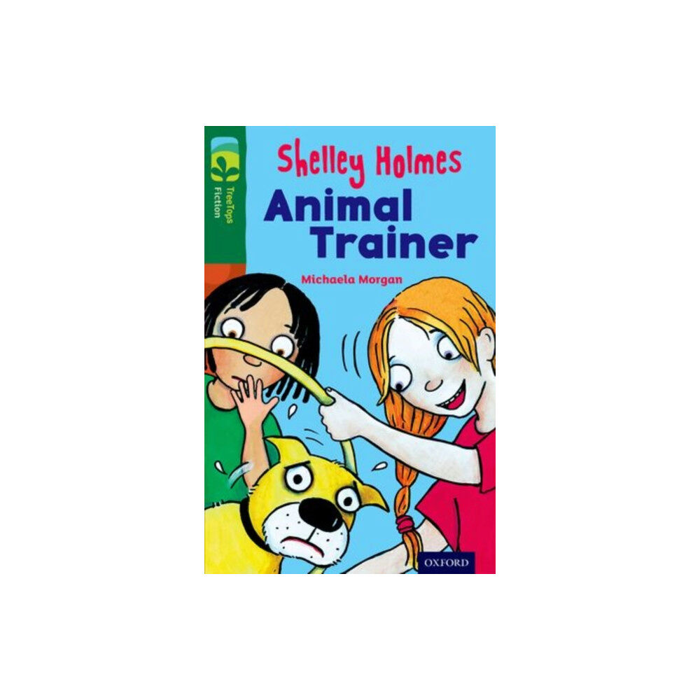 Oxford University Press Oxford Reading Tree TreeTops Fiction: Level 12 More Pack C: Shelley Holmes Animal Trainer (häftad, eng)
