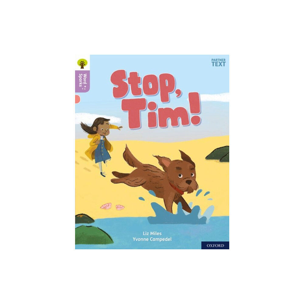Oxford University Press Oxford Reading Tree Word Sparks: Level 1+: Stop, Tim! (häftad, eng)