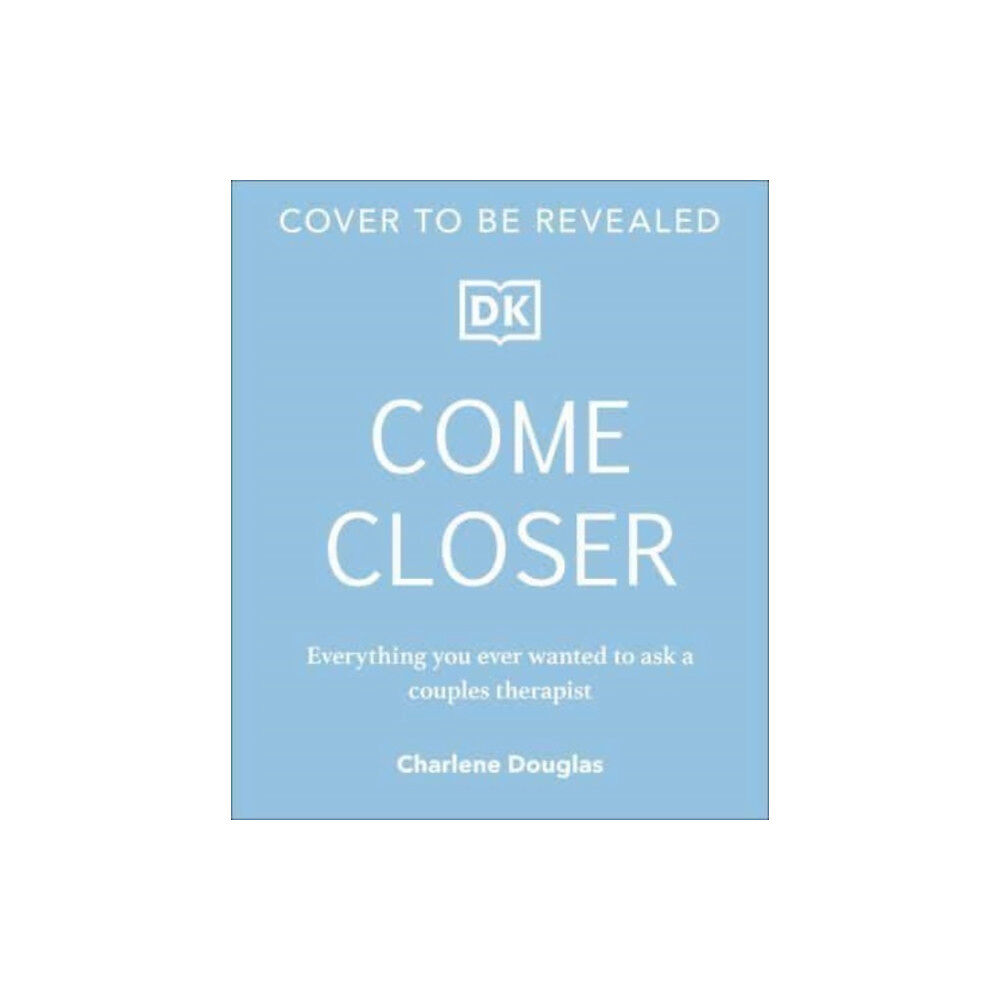 Dorling Kindersley Ltd Come Closer (inbunden, eng)