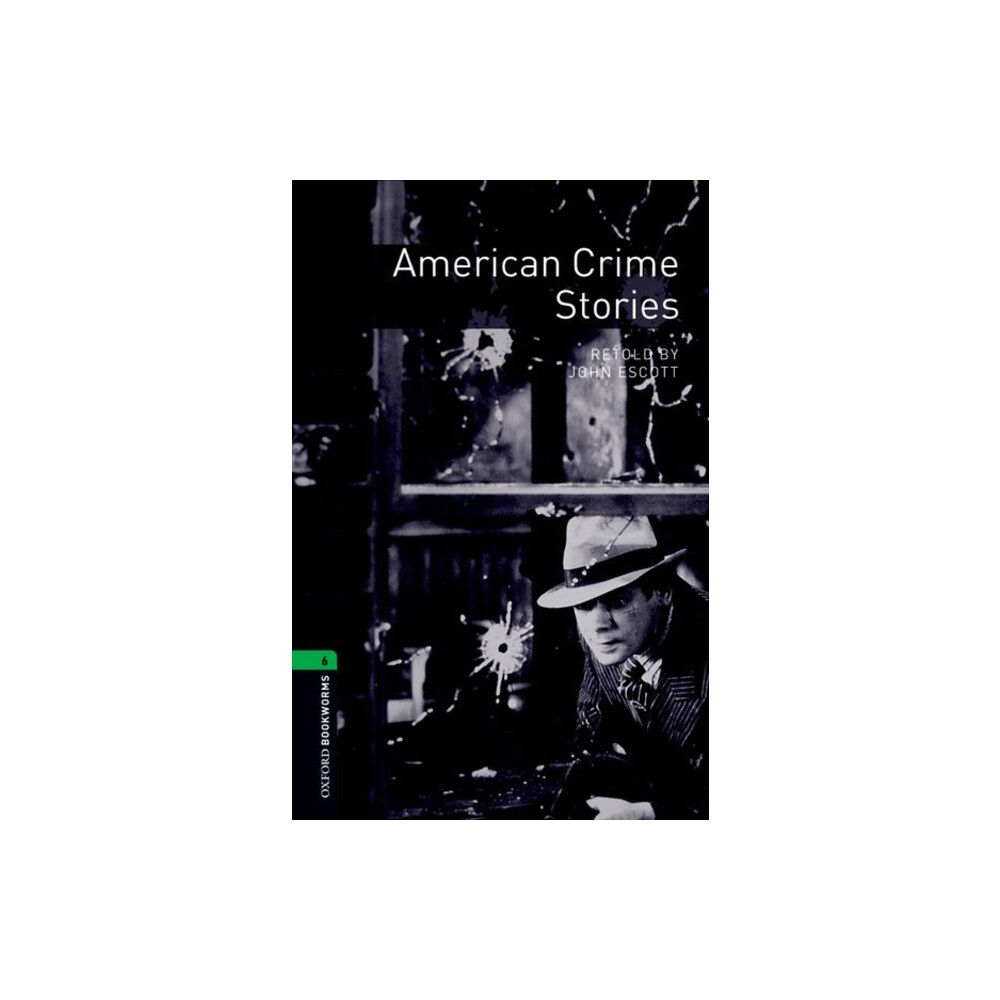 Oxford University Press Oxford Bookworms Library: Level 6: American Crime Stories (häftad, eng)