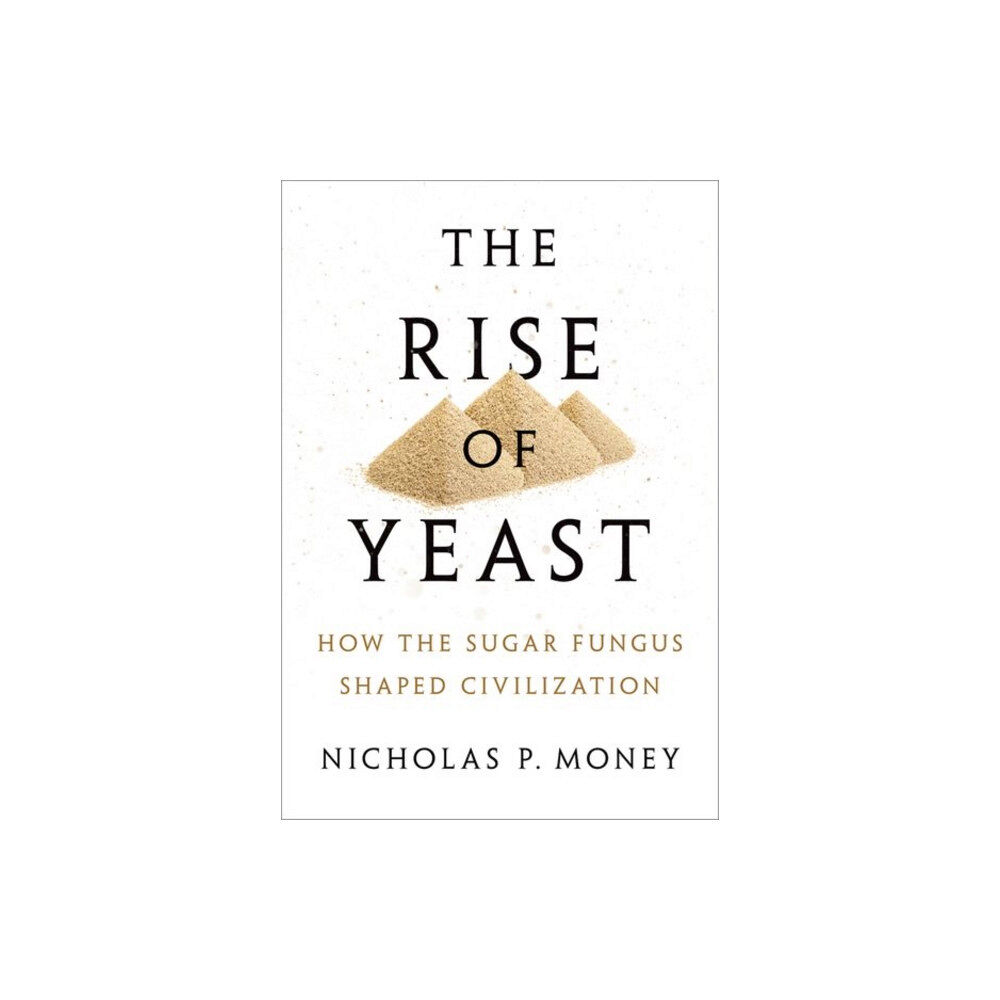 Oxford University Press The Rise of Yeast (inbunden, eng)