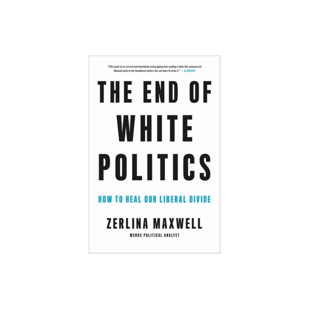 Little, Brown & Company The End of White Politics (häftad, eng)