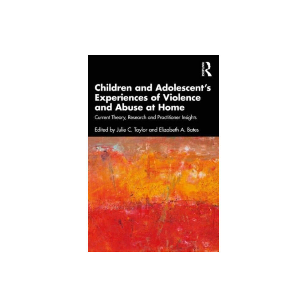Taylor & francis ltd Children and Adolescent’s Experiences of Violence and Abuse at Home (häftad, eng)
