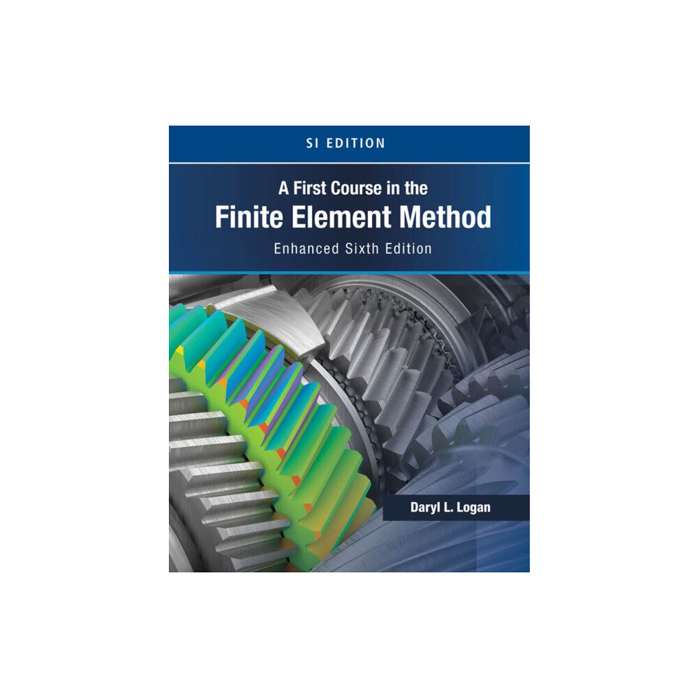 Cengage Learning, Inc A First Course in the Finite Element Method, Enhanced Edition, SI Version (häftad, eng)
