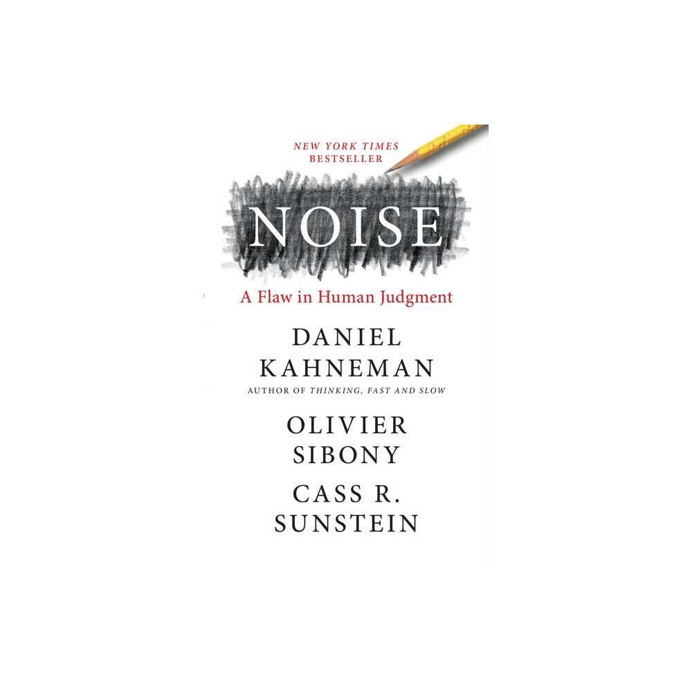 Not Stated Noise : A Flaw in Human Judgment (häftad, eng)