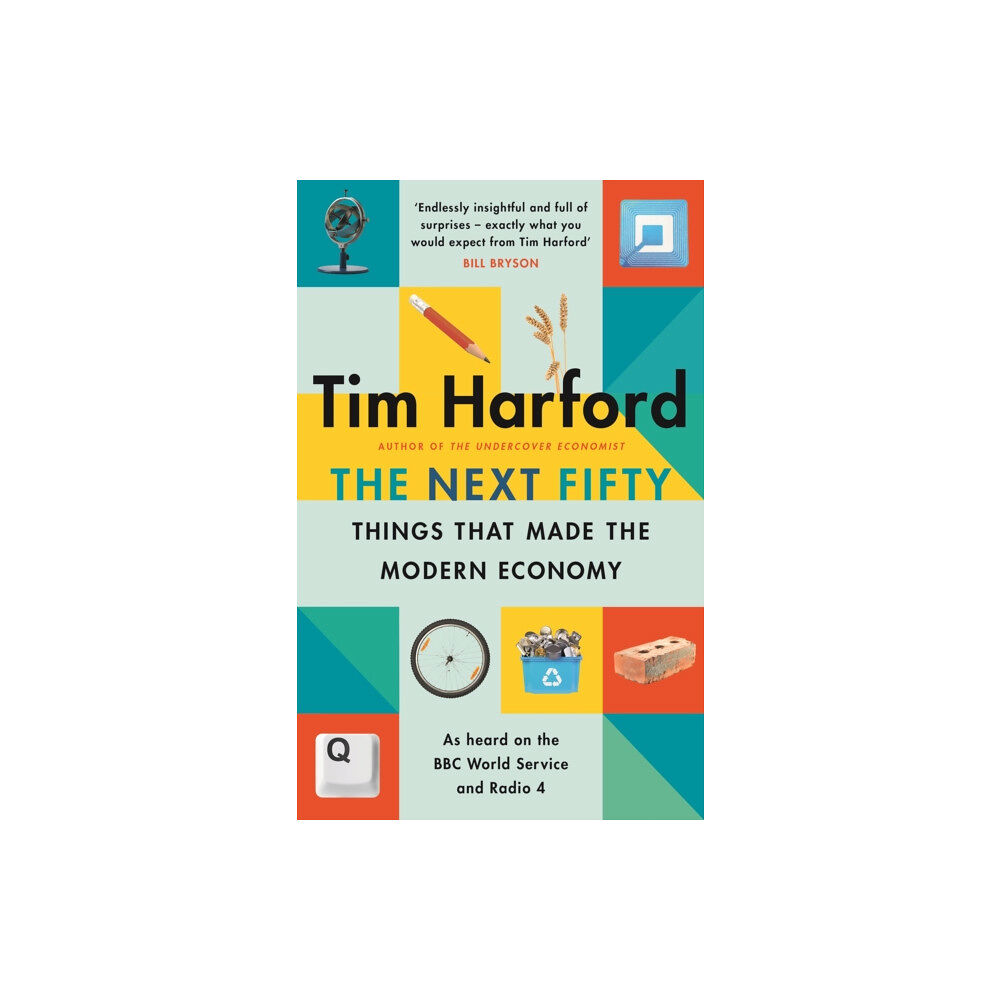 Little, Brown Book Group The Next Fifty Things that Made the Modern Economy (häftad, eng)