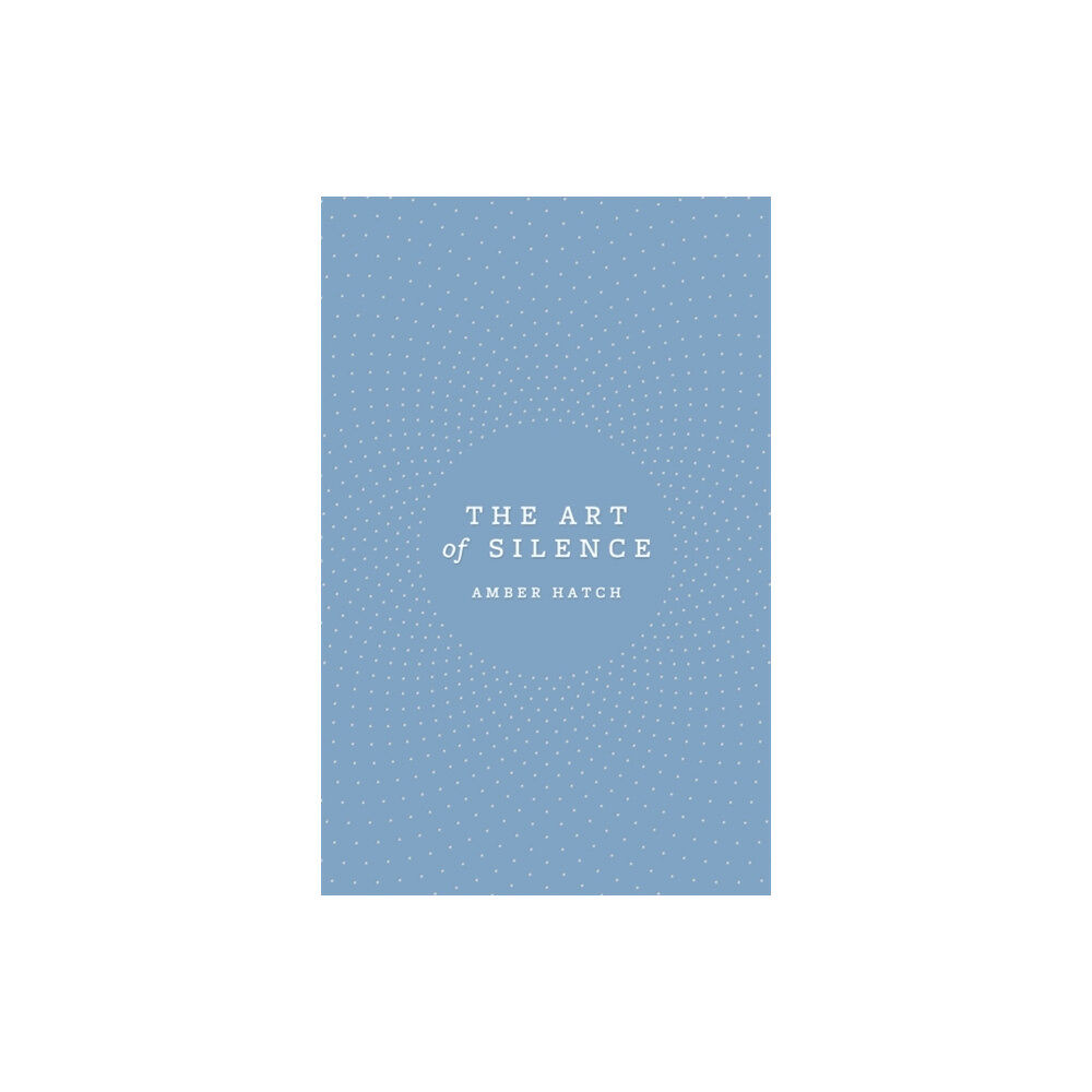 Little, Brown Book Group The Art of Silence (häftad, eng)