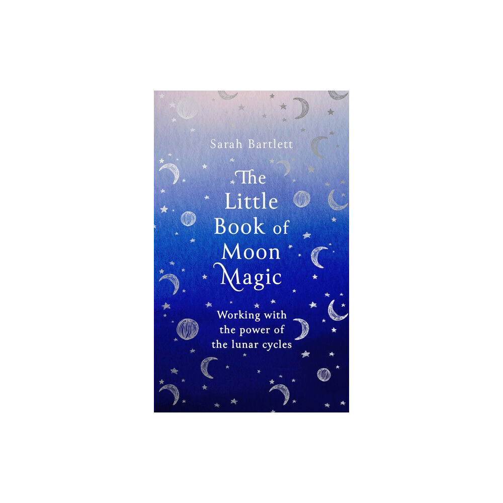 Little, Brown Book Group The Little Book of Moon Magic (inbunden, eng)