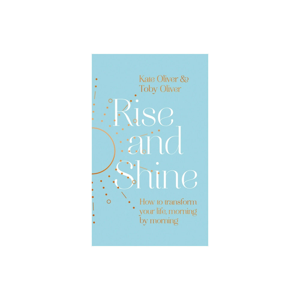 Little, Brown Book Group Rise and Shine (inbunden, eng)