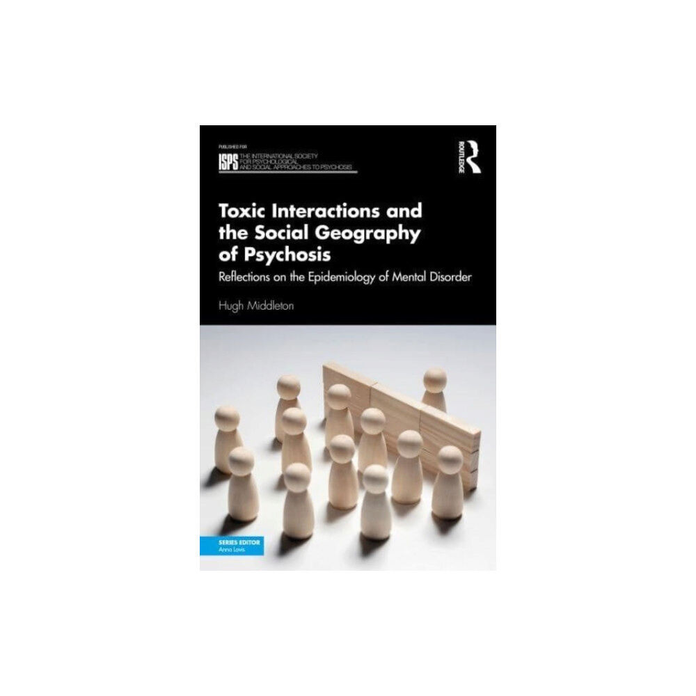 Taylor & francis ltd Toxic Interactions and the Social Geography of Psychosis (häftad, eng)