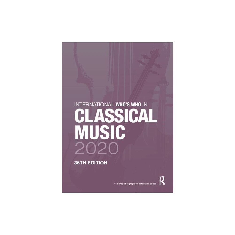Taylor & francis ltd International Who's Who in Classical Music 2020 (inbunden, eng)