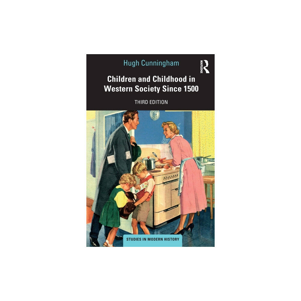 Taylor & francis ltd Children and Childhood in Western Society Since 1500 (häftad, eng)