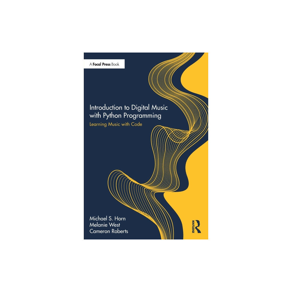 Taylor & francis ltd Introduction to Digital Music with Python Programming (häftad, eng)