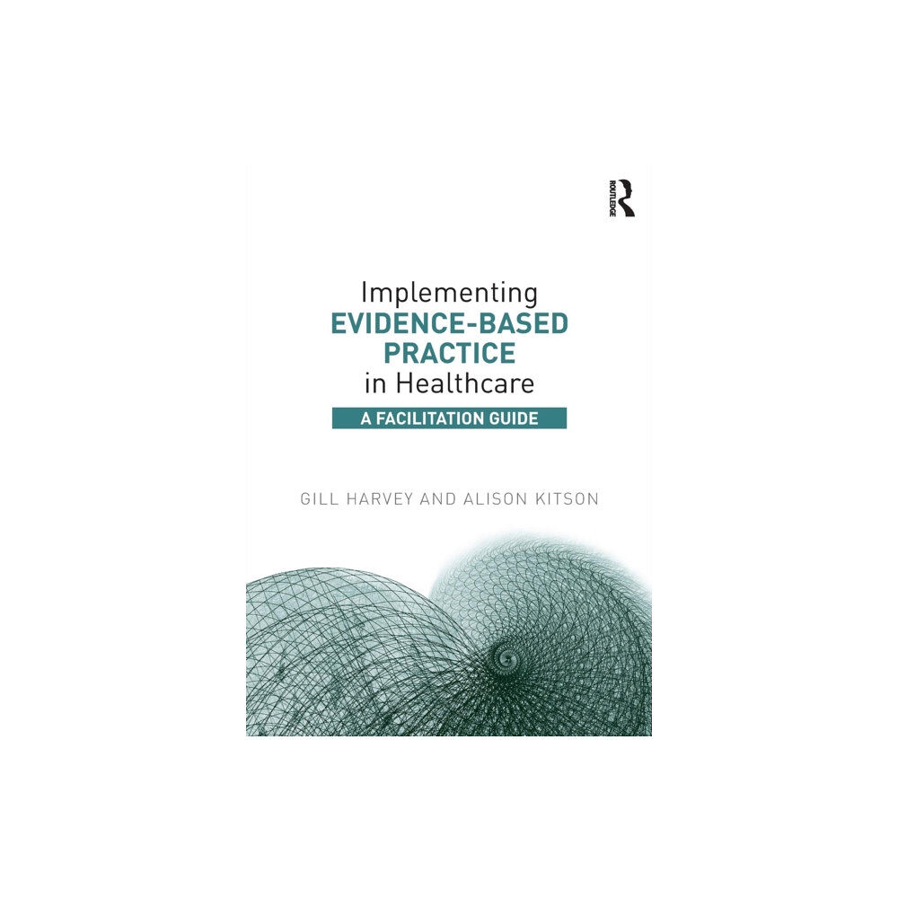 Taylor & francis ltd Implementing Evidence-Based Practice in Healthcare (häftad, eng)