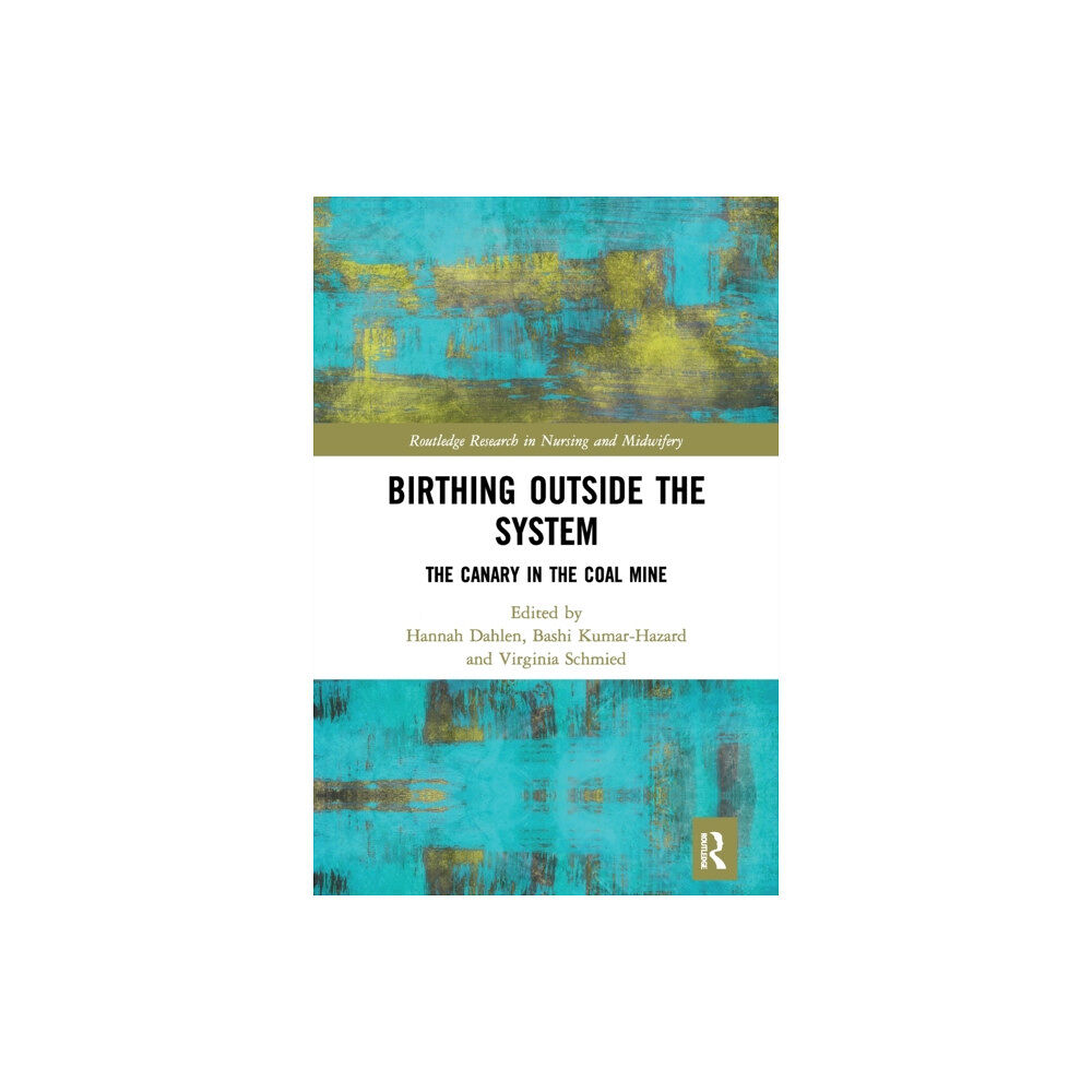 Taylor & francis ltd Birthing Outside the System (häftad, eng)