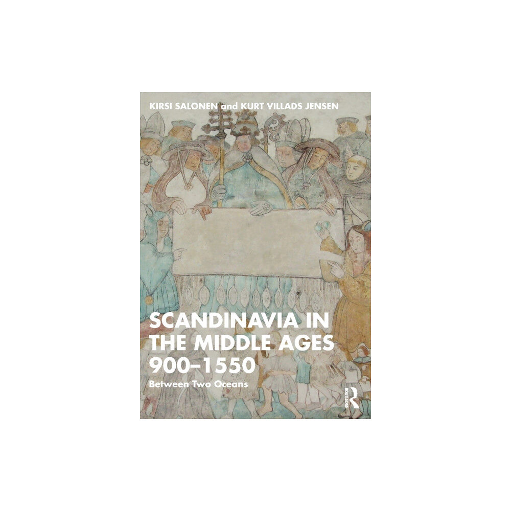 Taylor & francis ltd Scandinavia in the Middle Ages 900-1550 (häftad, eng)