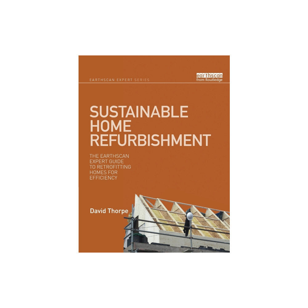 Taylor & francis ltd Sustainable Home Refurbishment (häftad, eng)