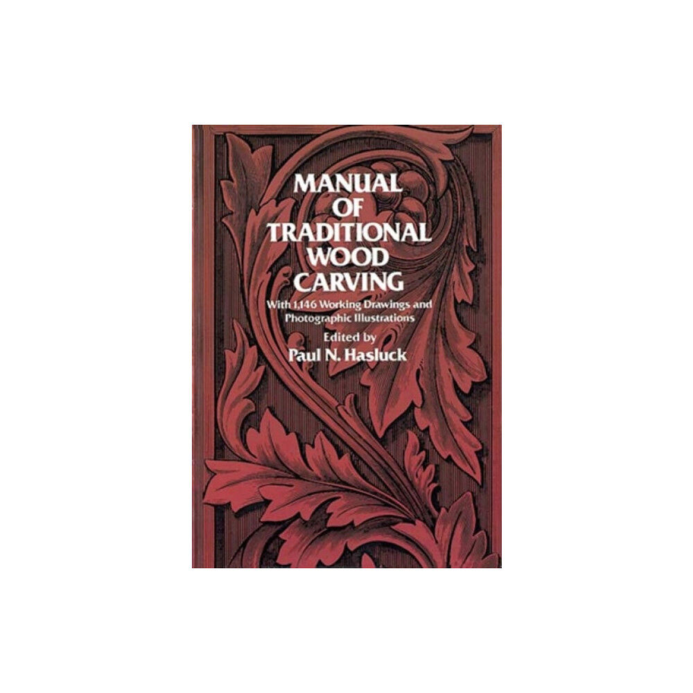 Dover publications inc. Manual of Traditional Woodcarving (häftad, eng)