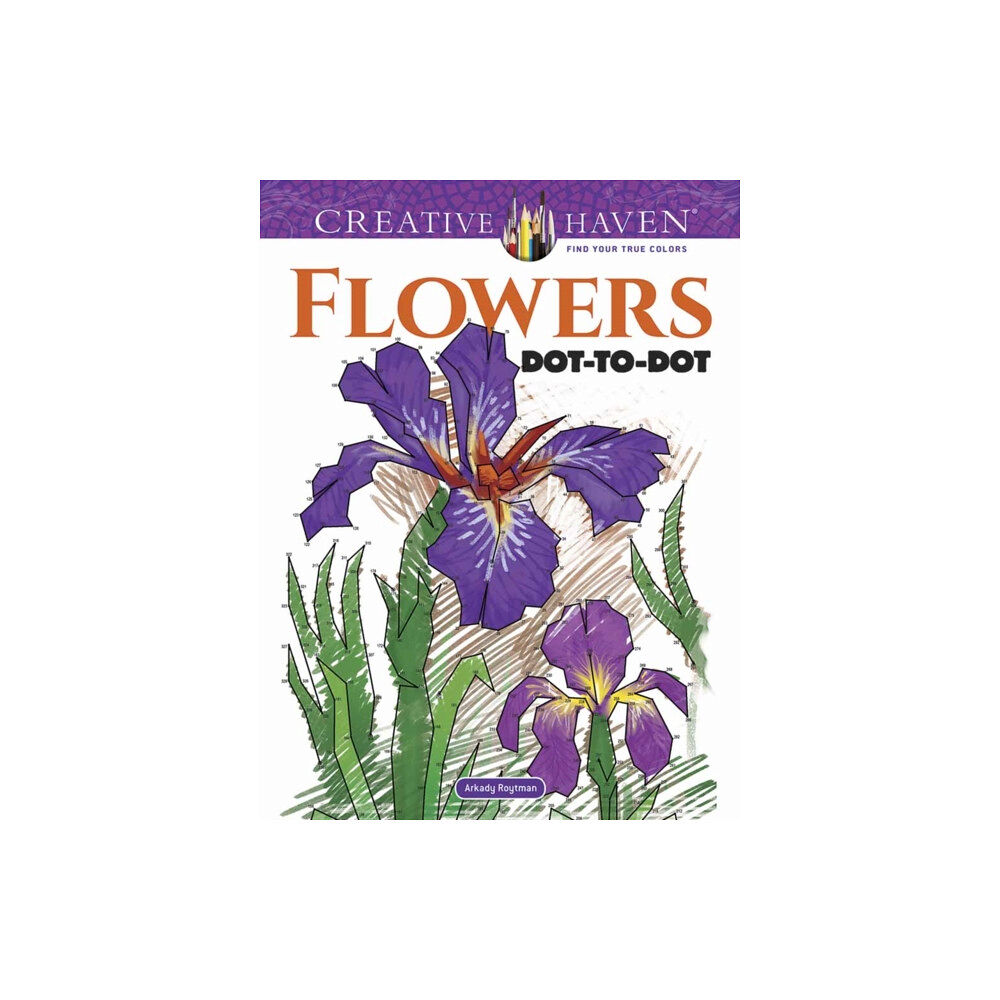 Dover publications inc. Creative Haven Flowers Dot-to-Dot (häftad, eng)