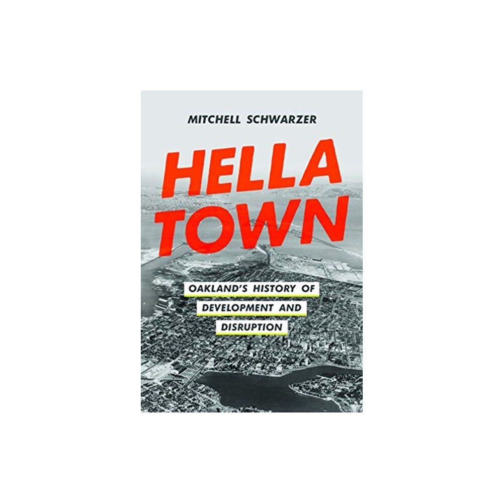 University of california press Hella Town (inbunden, eng)