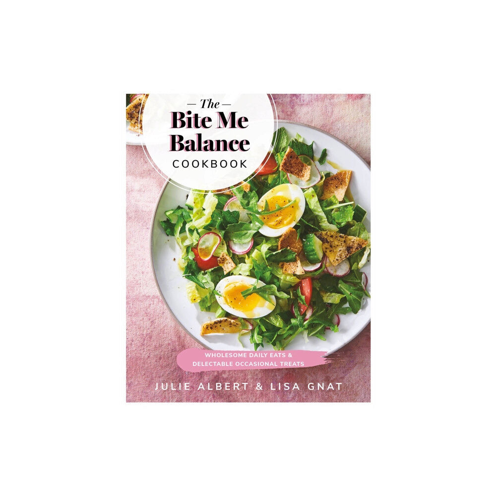 Random House USA Inc The Bite Me Balance Cookbook (häftad, eng)