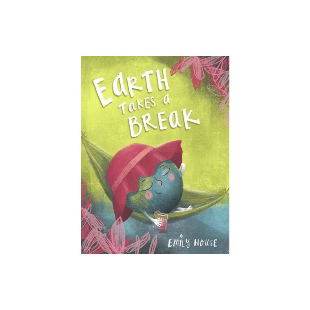 Emily House Earth Takes a Break (häftad, eng)