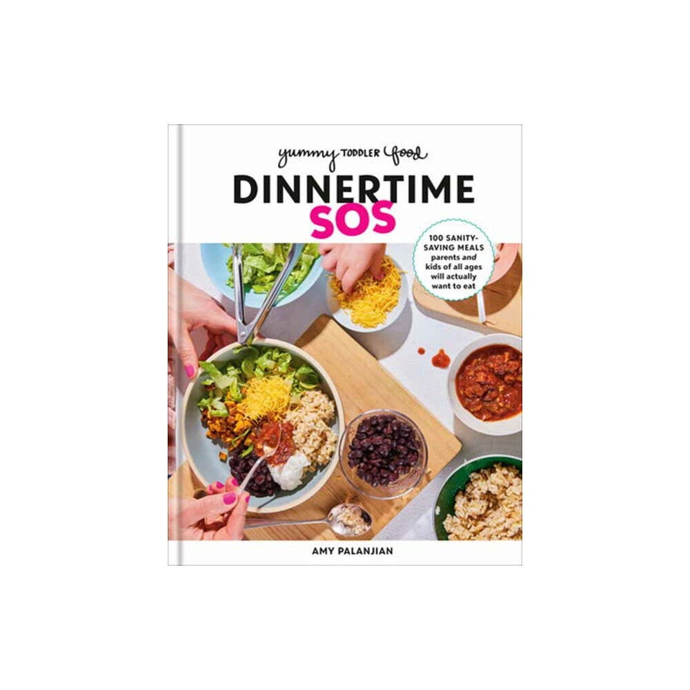 Rodale Press Yummy Toddler Food: Dinnertime SOS (inbunden, eng)