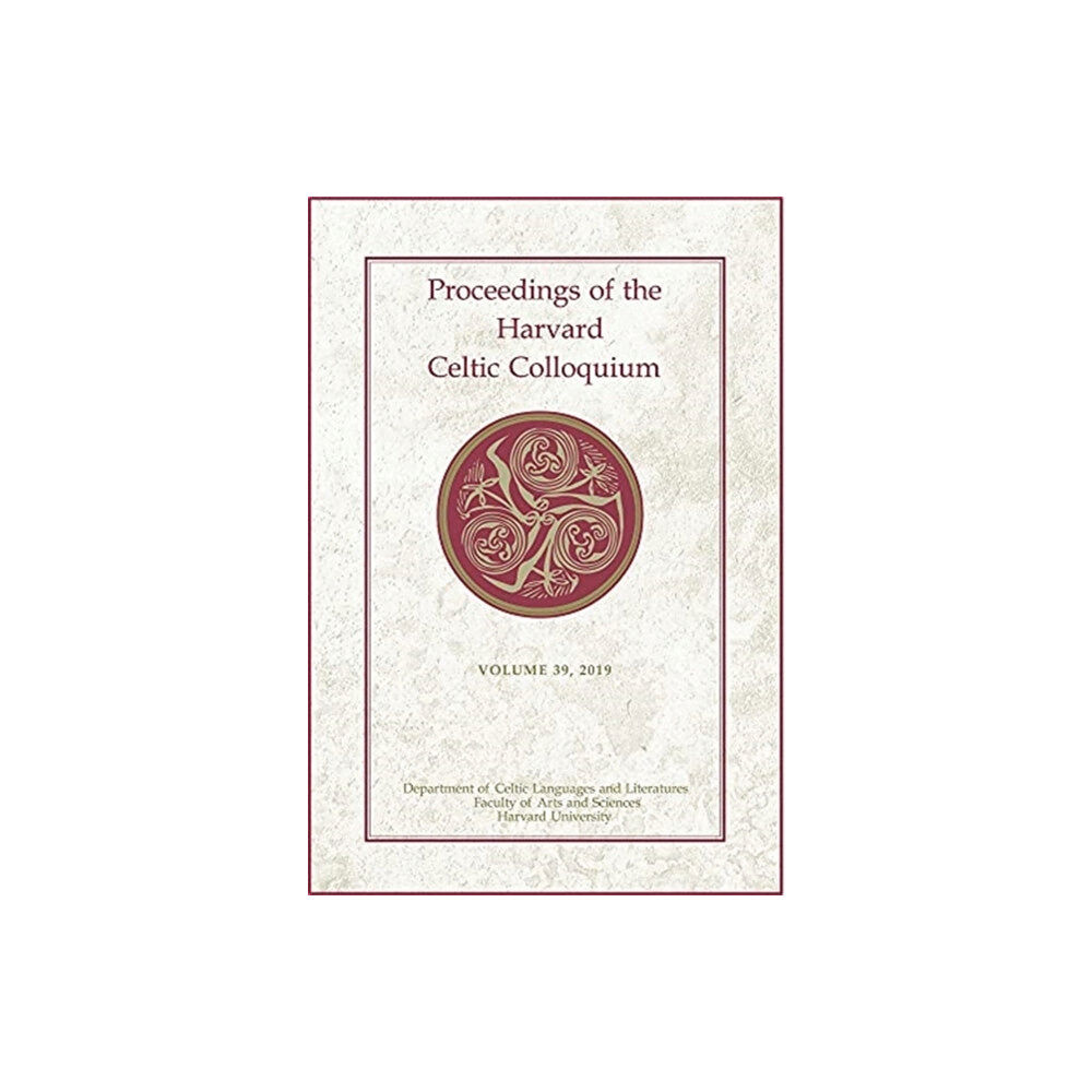 Harvard university press Proceedings of the Harvard Celtic Colloquium, 39: 2019 (inbunden, eng)