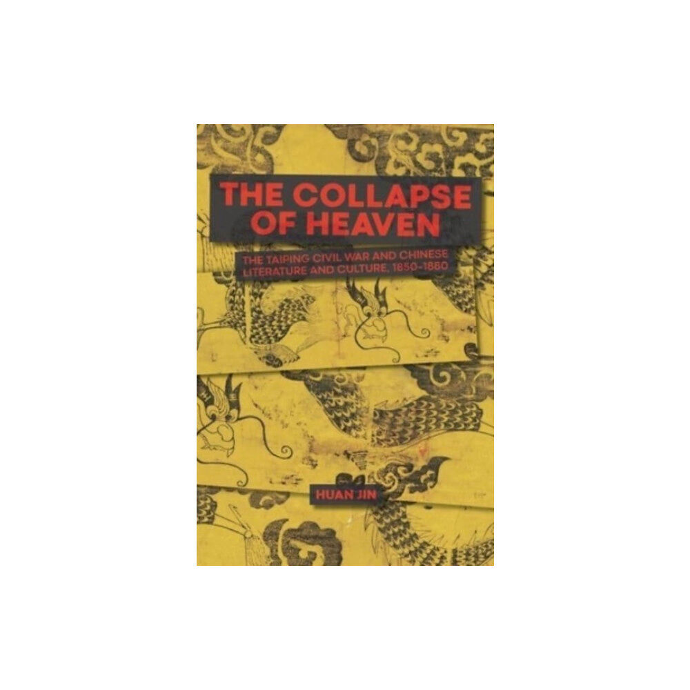 Harvard university press The Collapse of Heaven (inbunden, eng)