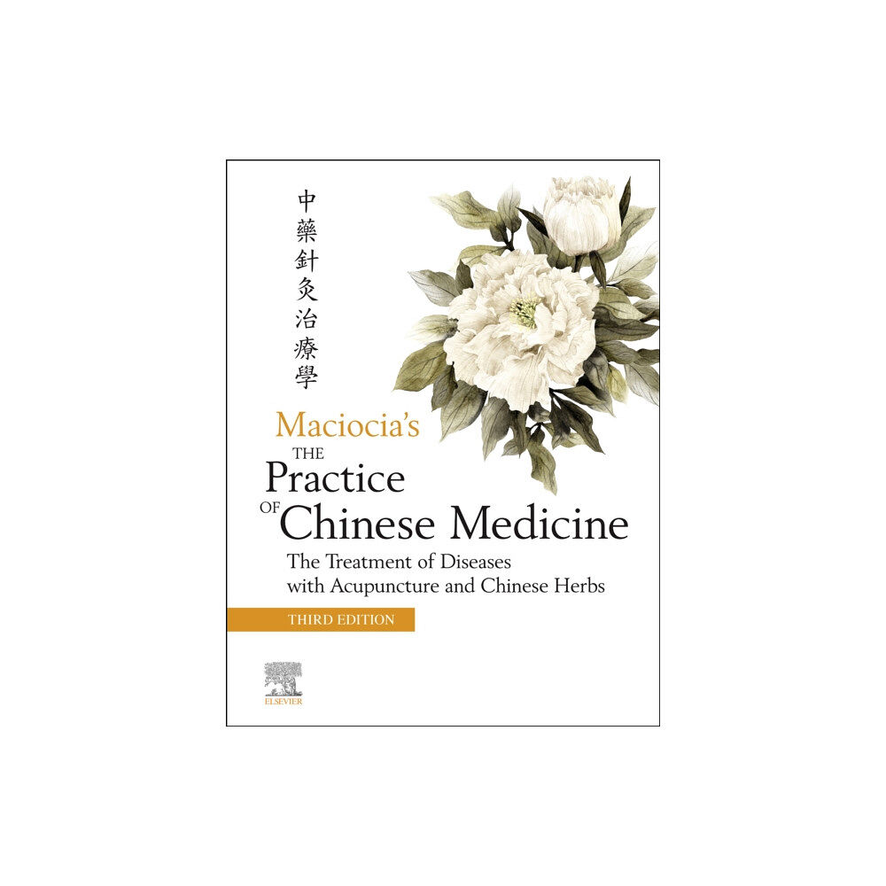 Elsevier Health Sciences The Practice of Chinese Medicine (inbunden, eng)