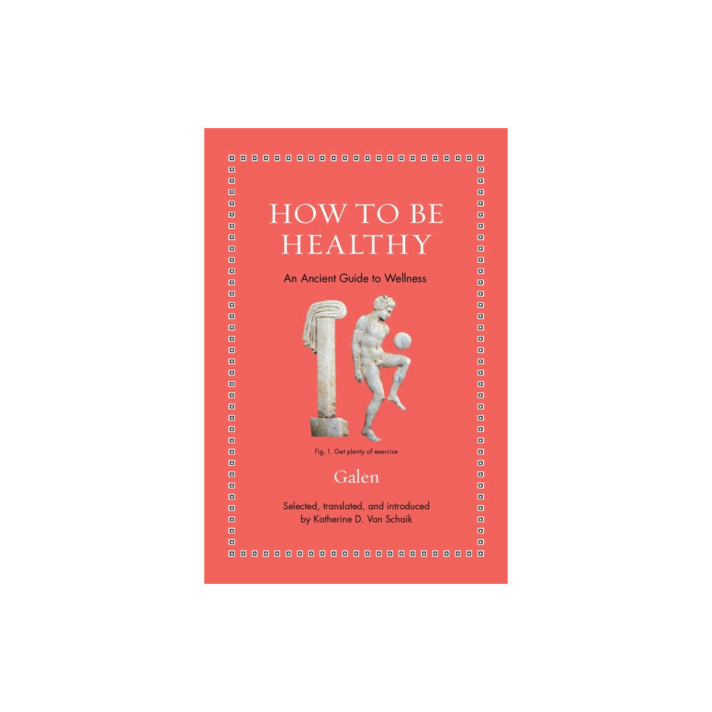 Princeton University Press How to Be Healthy (inbunden, eng)