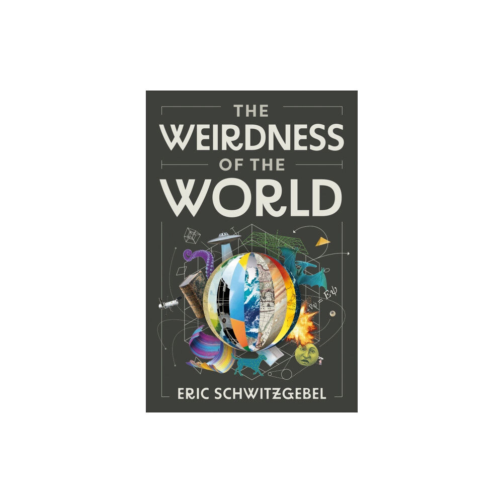 Princeton University Press The Weirdness of the World (inbunden, eng)