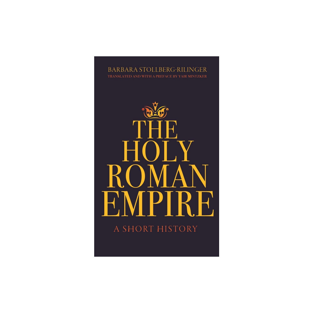 Princeton University Press The Holy Roman Empire (häftad, eng)