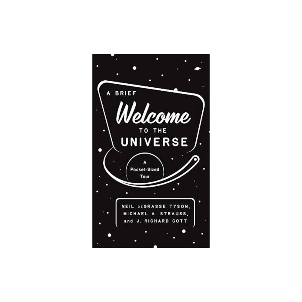 Princeton University Press A Brief Welcome to the Universe (häftad, eng)