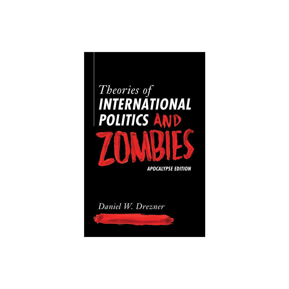 Princeton University Press Theories of International Politics and Zombies (häftad, eng)