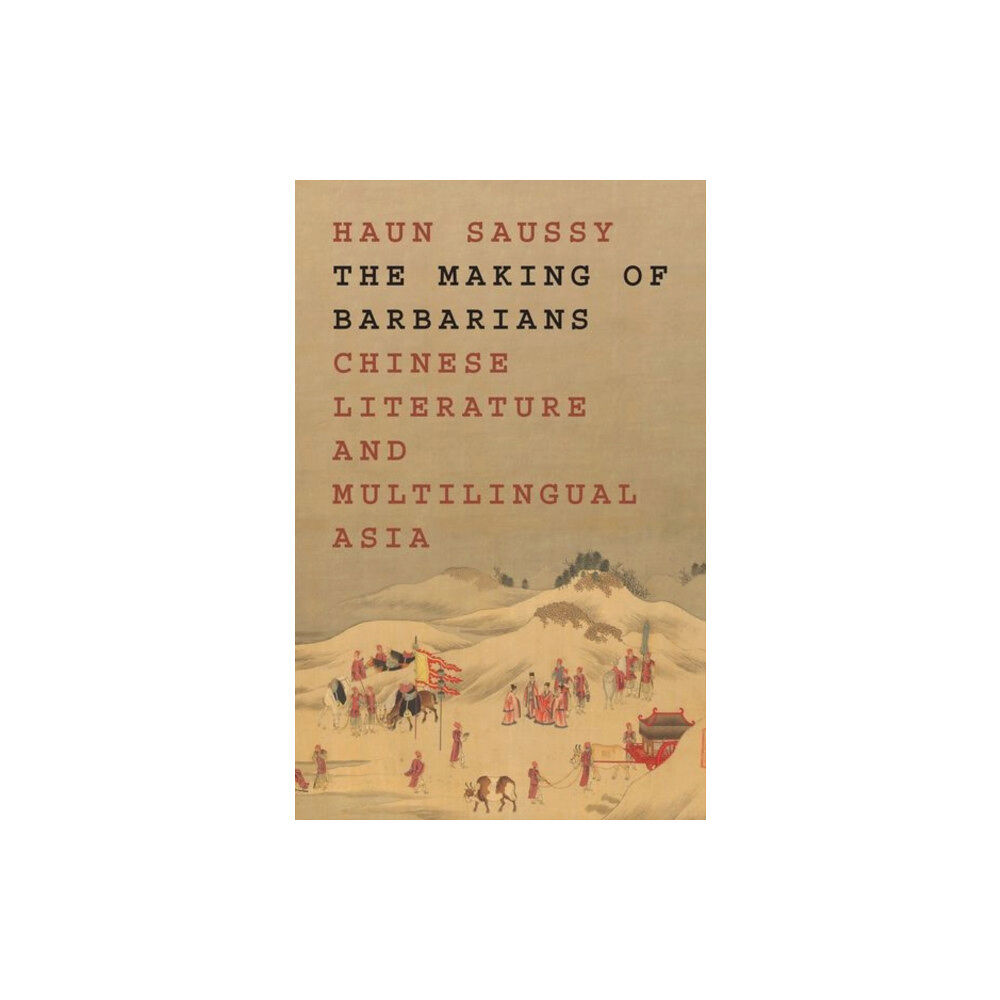 Princeton University Press The Making of Barbarians (inbunden, eng)