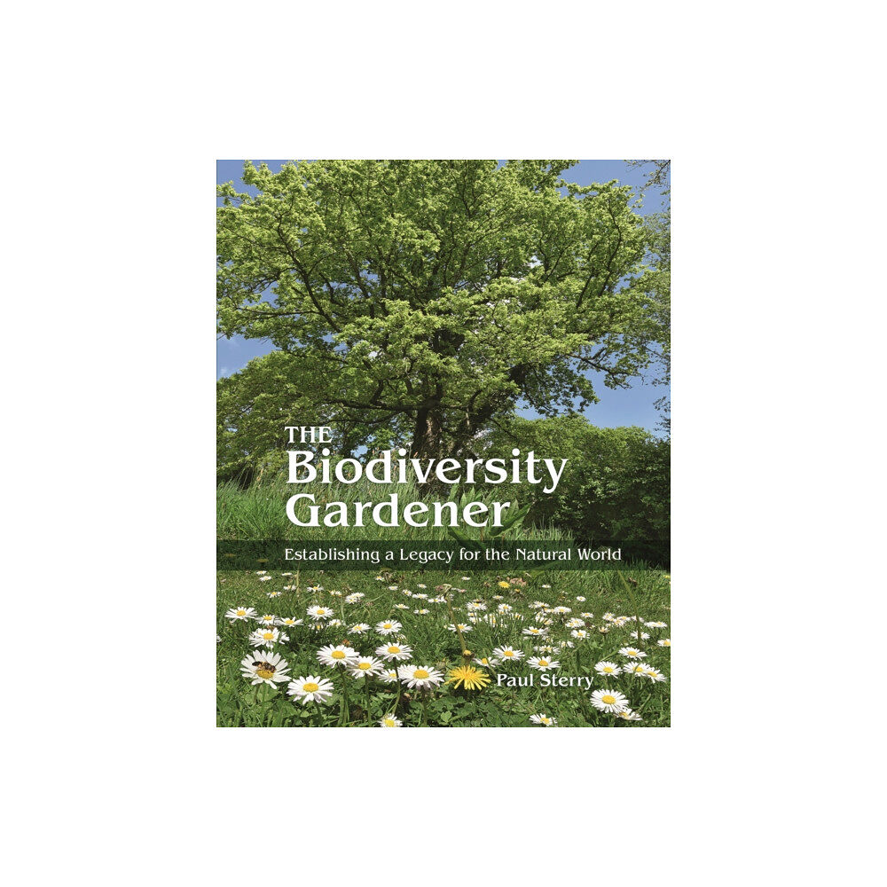 Princeton University Press The Biodiversity Gardener (inbunden, eng)