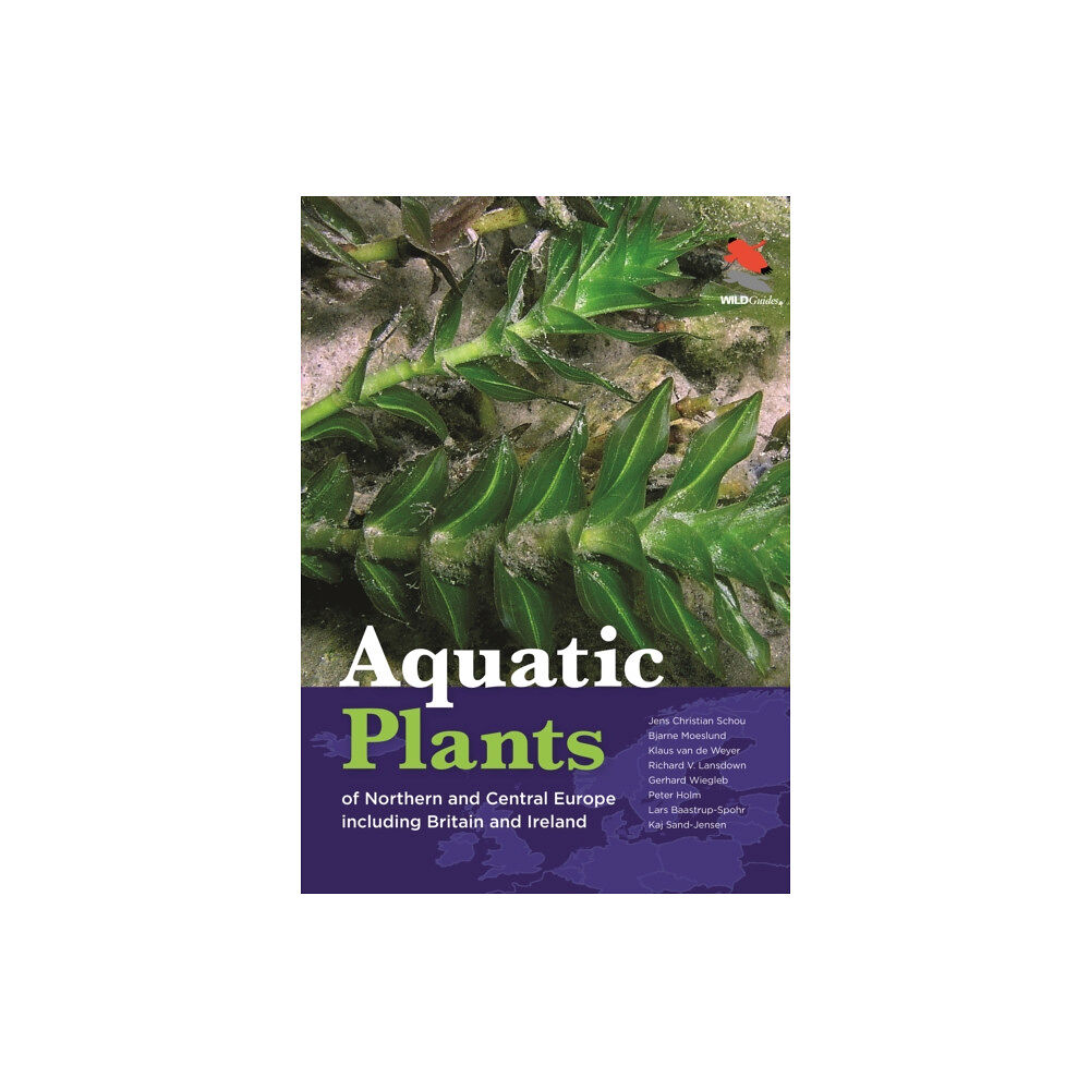 Princeton University Press Aquatic Plants of Northern and Central Europe including Britain and Ireland (inbunden, eng)